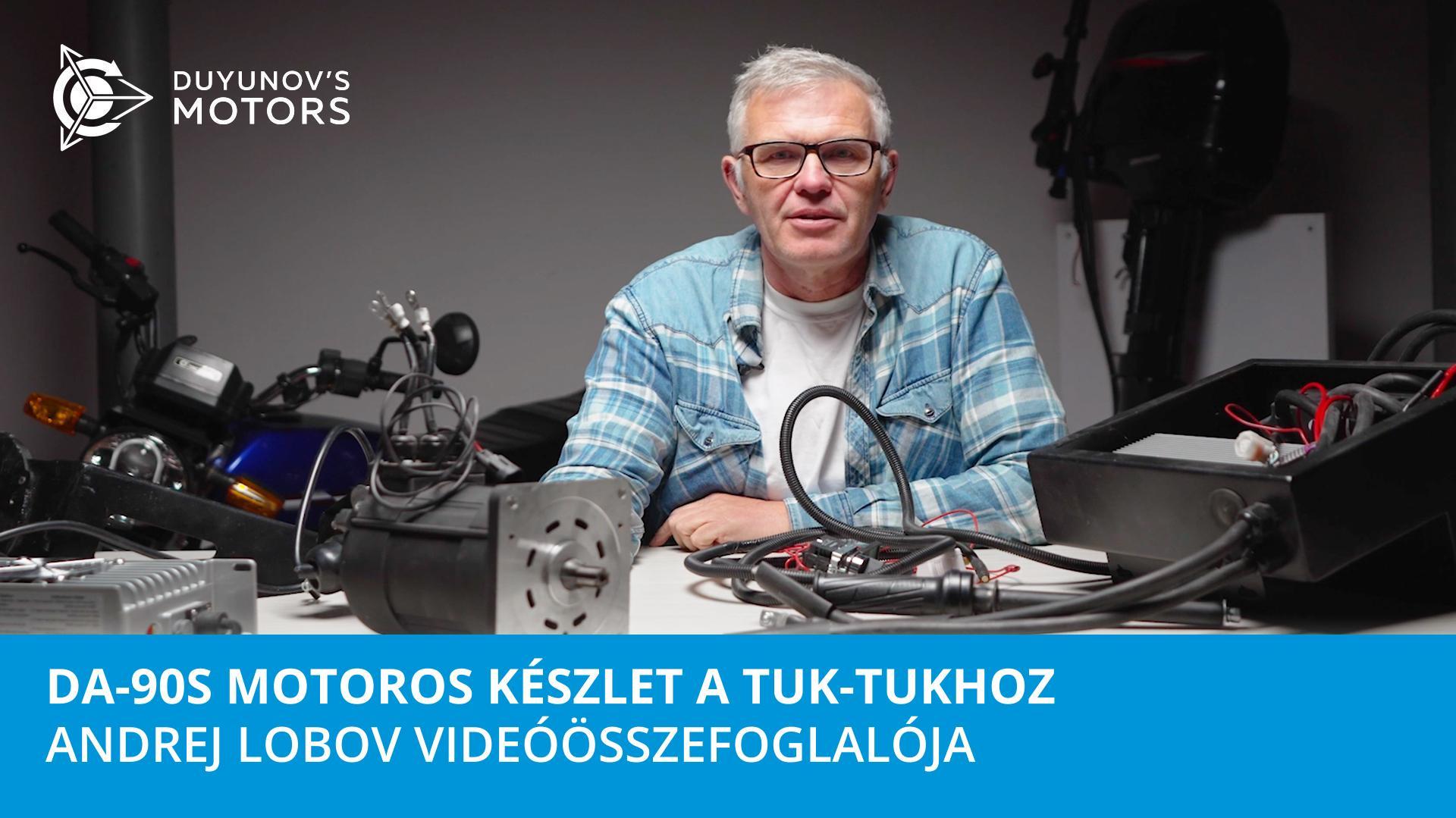 DA-90S motoros készlet a tuk-tukhoz: Andrej Lobov videóösszefoglalója
