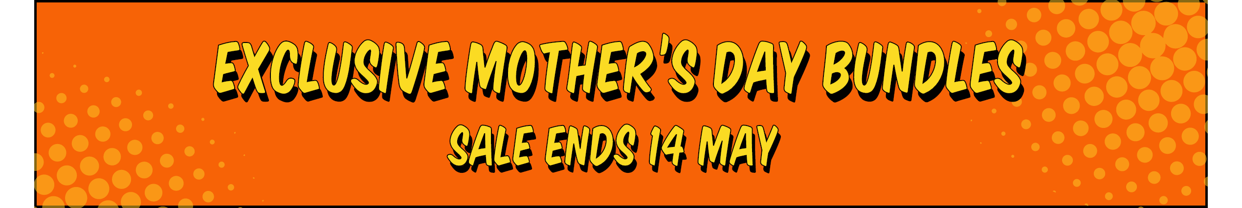 Exclusive Mother's Day Bundles, Sale Ends On May 14