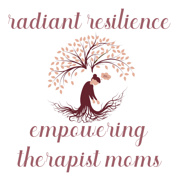 Radiant Resilience: Empowering Therapist Moms Symposium