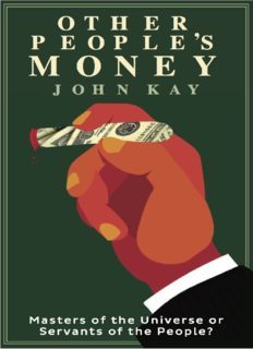 Other People's Money: Masters of the Universe or Servants of the People? by John Kay - PDF Drive