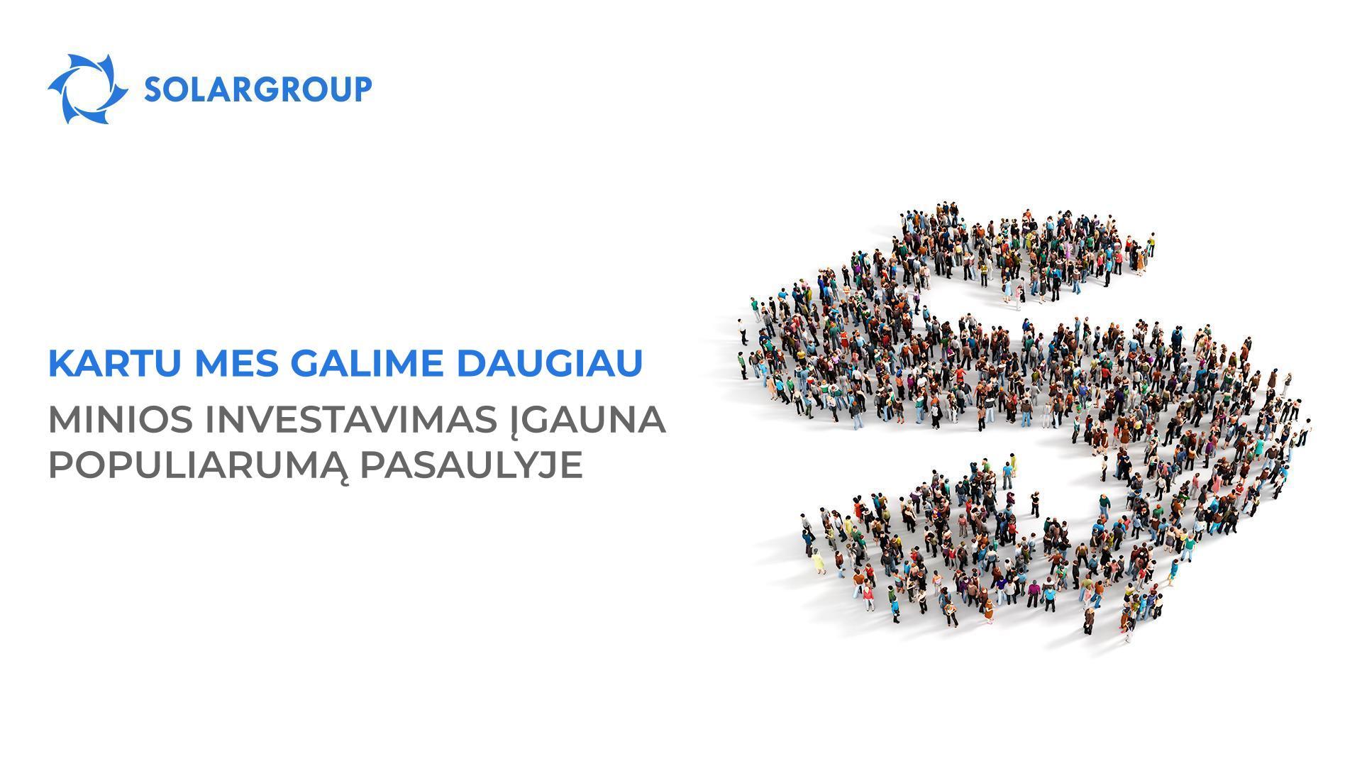 Minios investavimas įgauna populiarumą pasaulyje