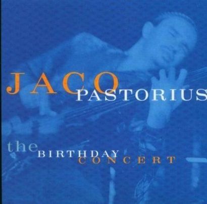Jaco Pastorius - Birthday Concert live Jaco w/ an All S...