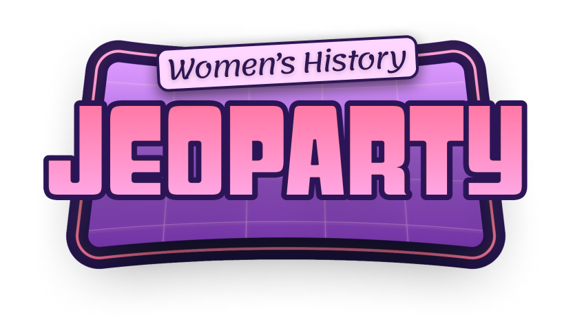 Virtual Women's History Jeoparty