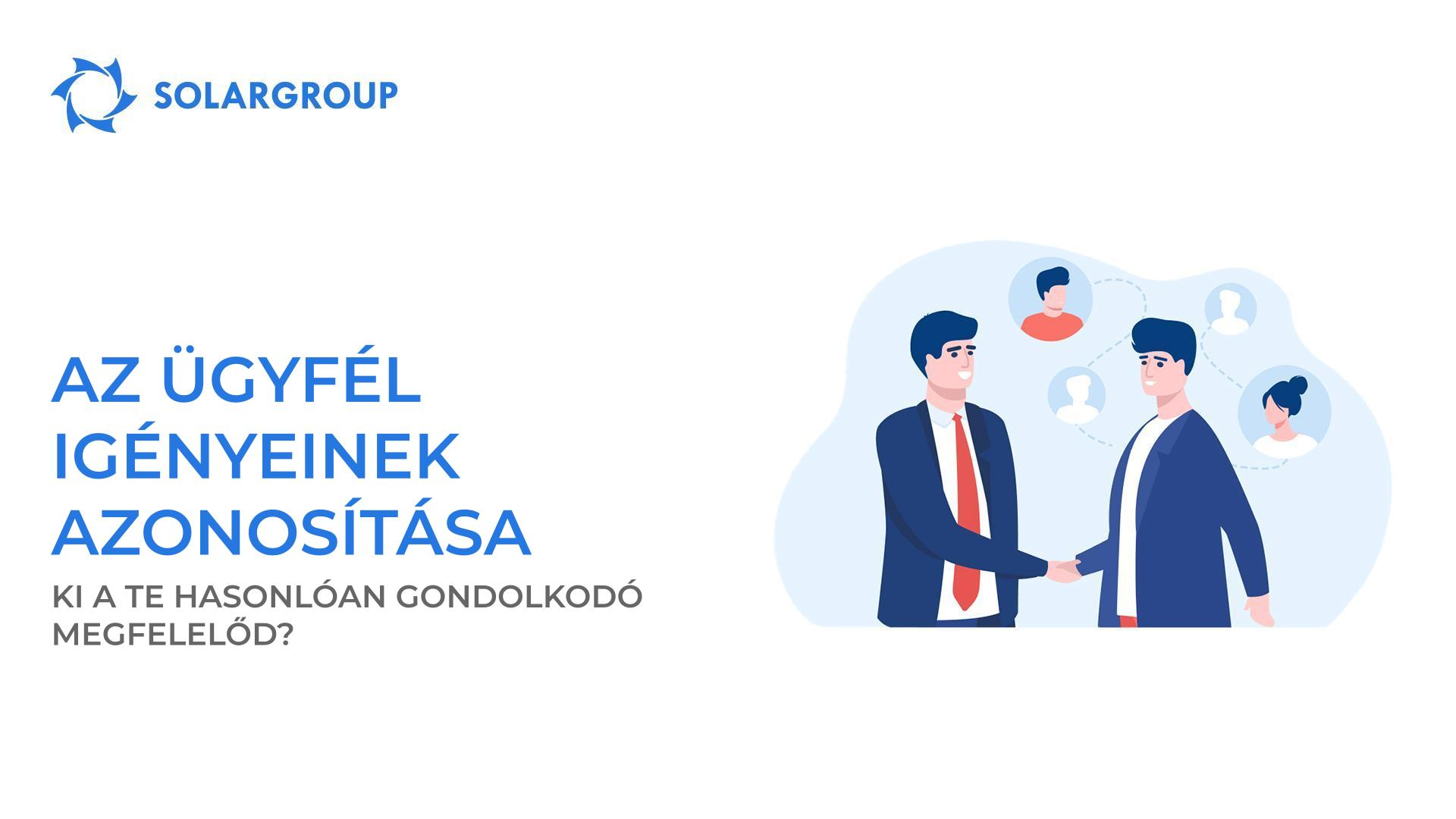 Az ügyfél igényeinek azonosítása: ki a te hasonlóan gondolkodó megfelelőd?