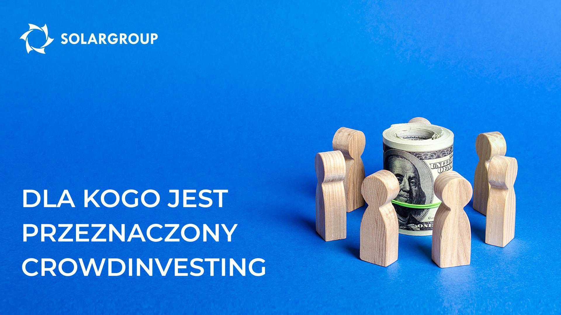 Dla kogo jest przeznaczony crowdinvesting