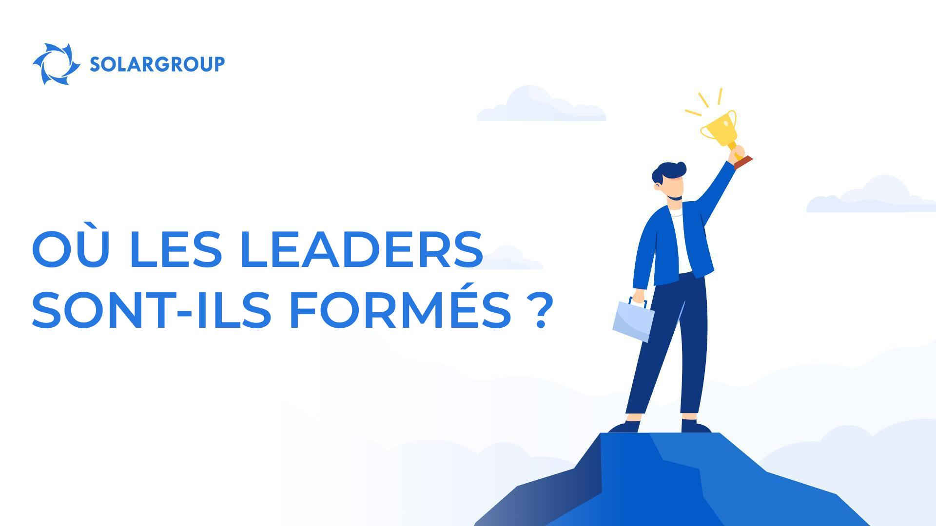 Où les leaders sont-ils formés ?