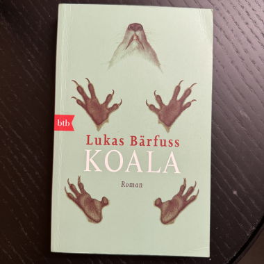 Lukas Bärfuss „Koala“