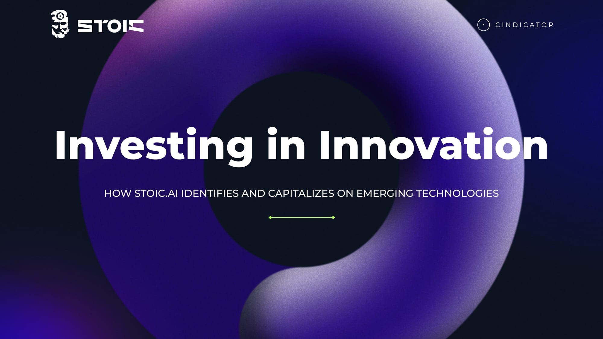 Investing in Innovation: How Stoic.AI Identifies and Capitalizes on Emerging Technologies