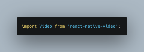 import Video from react-native-video