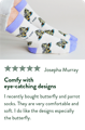 "comfy with eye-catching designs" they are very comfortable and soft"