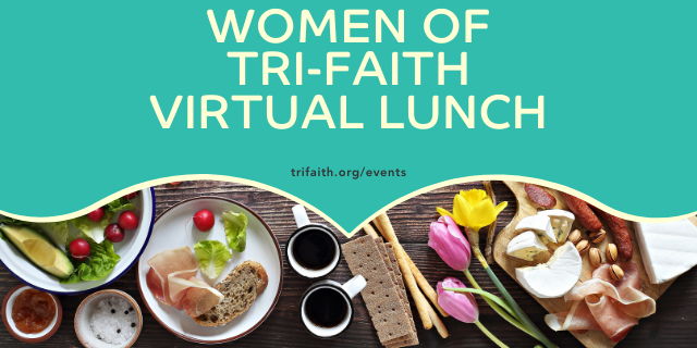 Women of Tri-Faith Virtual Lunch promotional image