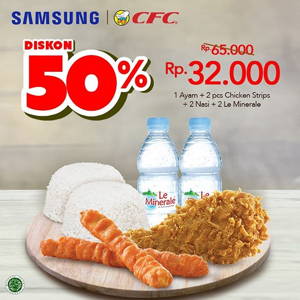 CFC: Promo 50% Pengguna SAMSUNG paket 1 ayam + 2 Chicken Strips + 2 Nasi + 2 Le Minerale dengan harga Rp.32.000 sampai 10/16/2019