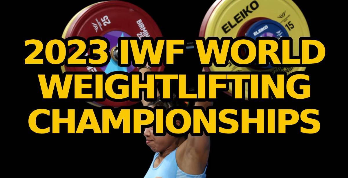 IWF World Weightlifting Championships 2023