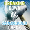 Breaking Down the Background Check how to select  service for personal safety