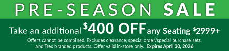 Pre Season Sale Event - take an additional $400 off any seating $2999+