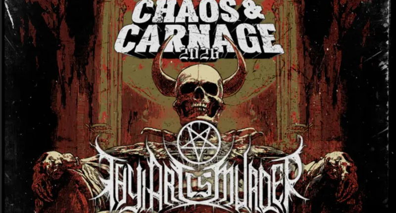 Chaos & Carnage 2026 ft. Thy Art Is Murder
