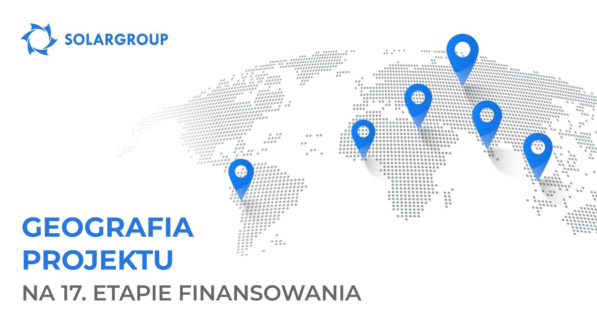 Geografia projektu na 17. etapie finansowania