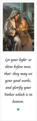 LDS art bookmark showing a painting by Simon Dewey of a little girl holding a lamp and looking at Christ. Text quotes Matthew 5:16.