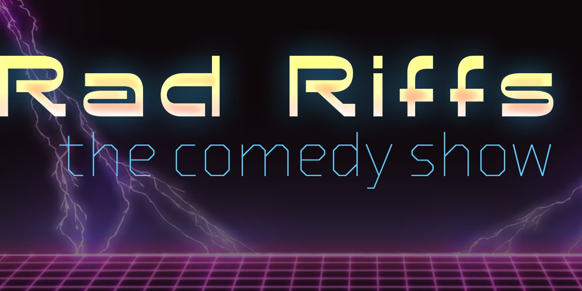 Rad Riffs - The Comedy Show promotional image