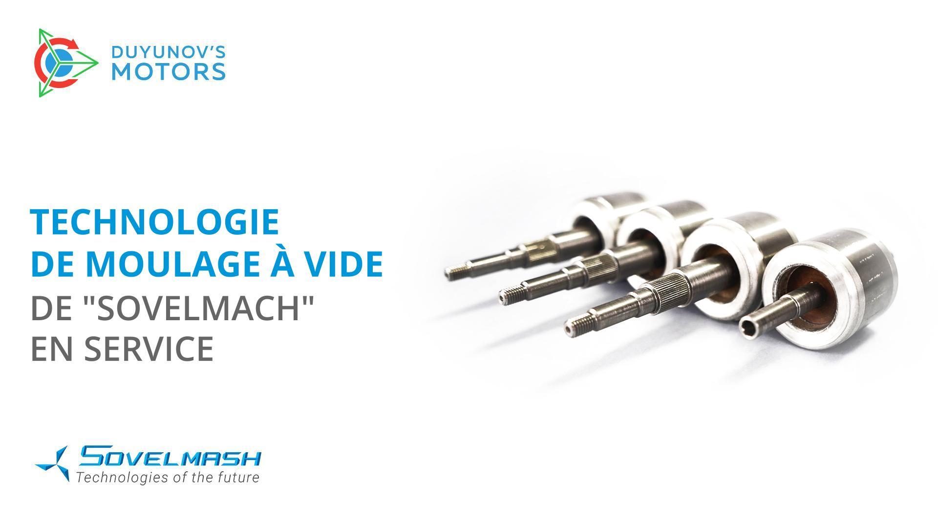 Technologie de moulage à vide de "Sovelmach" en service