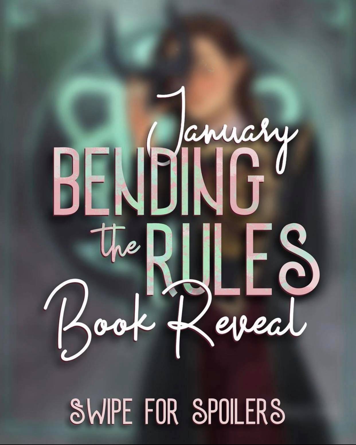 January Bending the Rules Book Reveal, Swipe for Spoilers