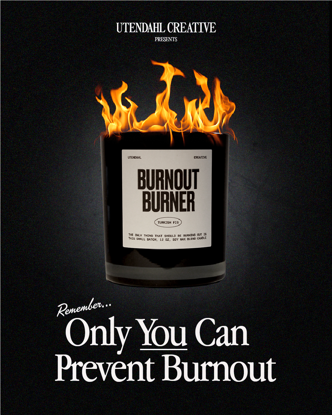 Are You Burnt Out? Utendahl Creative Has The Perfect Candle For You