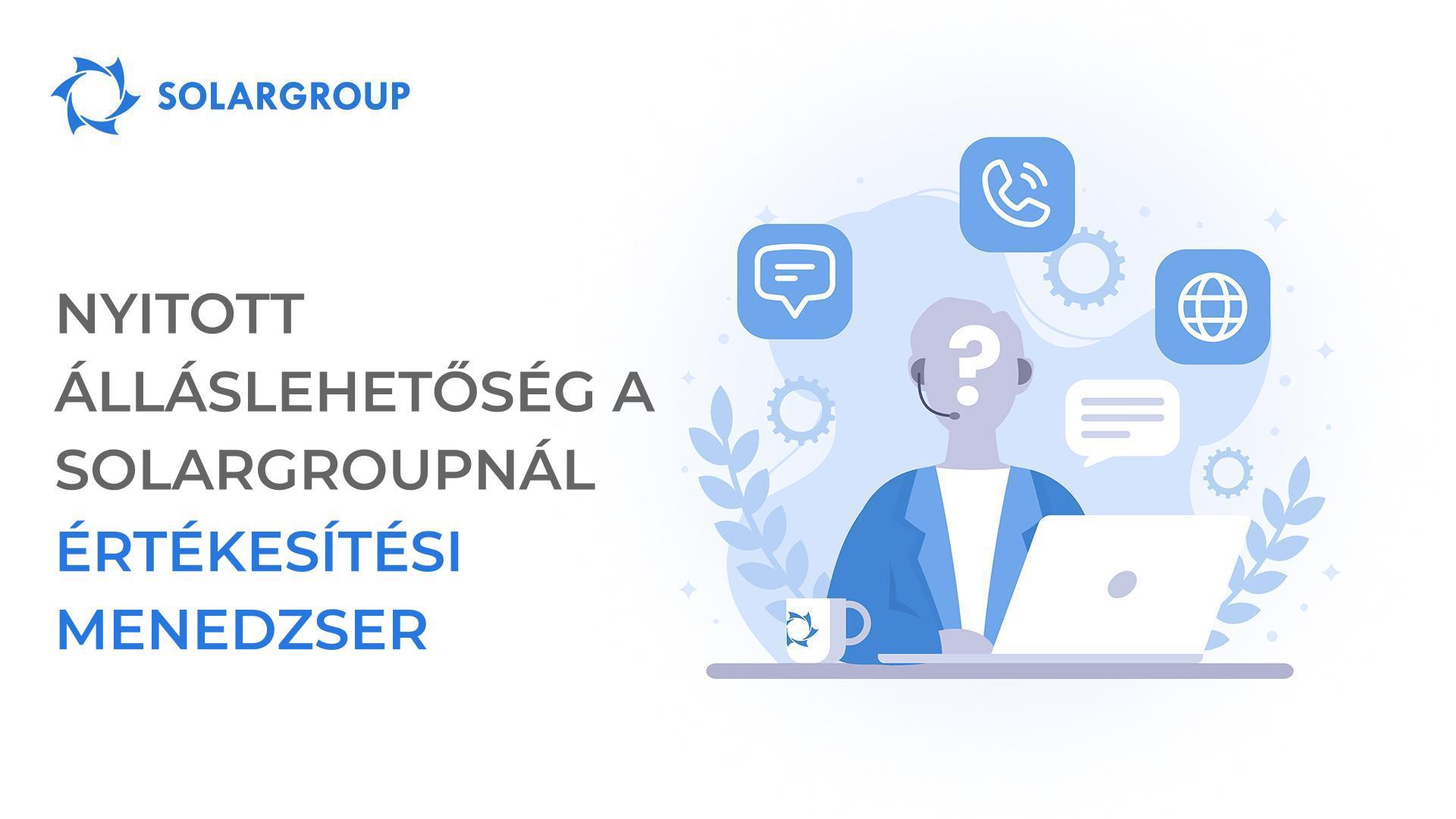 A SOLARGROUP nemzetközi pénzügyi vállalat német és francia nyelvű értékesítési vezetői állást hirdet