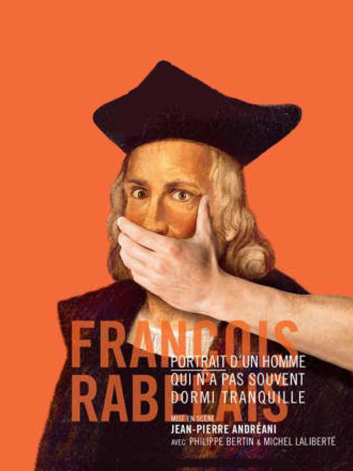 François RABELAIS, Portrait d'un homme qui n'a jamais dormi tranquille
