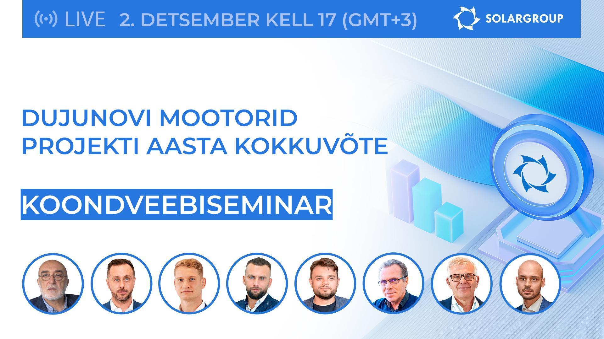 Dujunovi mootorid projekti aasta kokkuvõte: veebiseminar koos esiisikutega