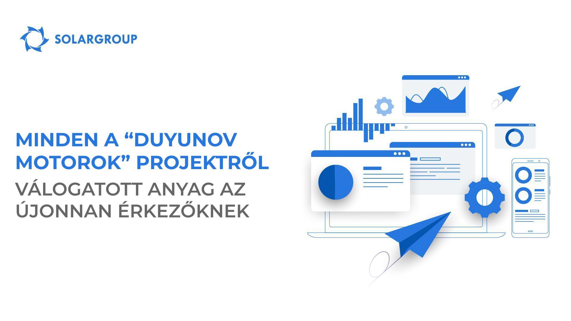 Minden a „Duyunov Motorok" projektről: válogatott anyag az újonnan érkezőknek