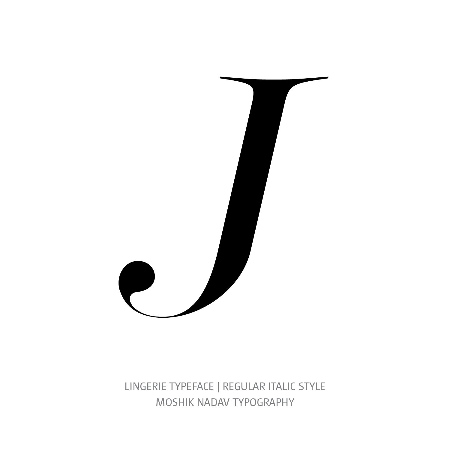 Lingerie Typeface Regular Italic J- Fashion fonts by Moshik Nadav Typography