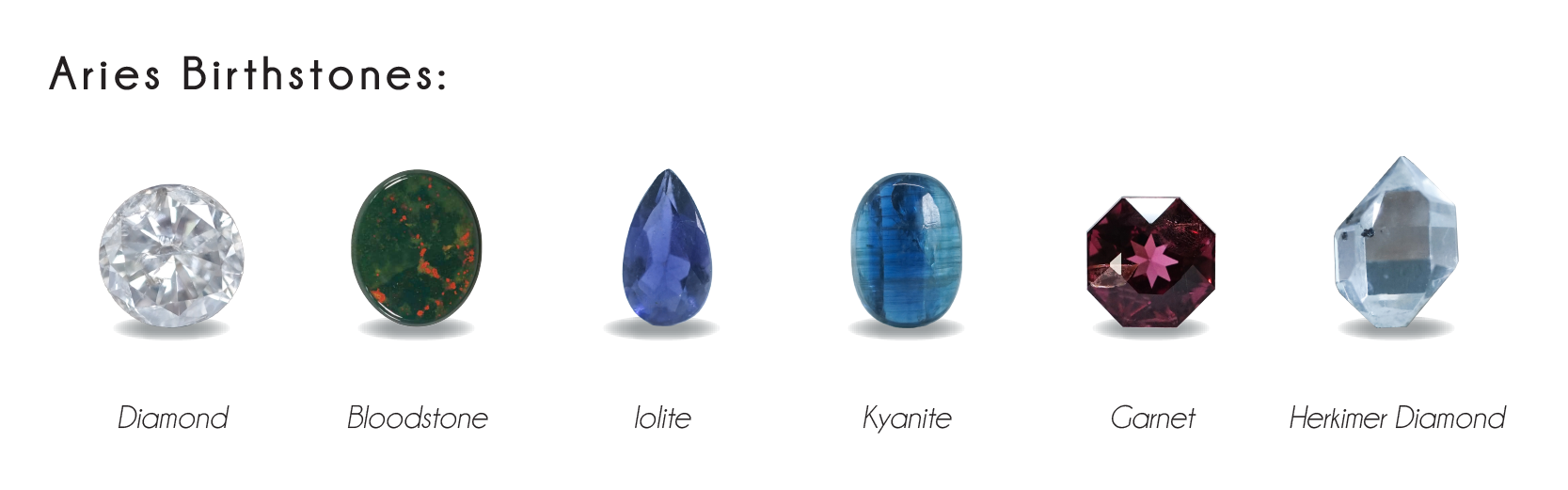 Aries birthstones: diamond bloodstone iolite kyanite garnet and Herkimer diamond