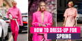 How to Dress-Up for Spring