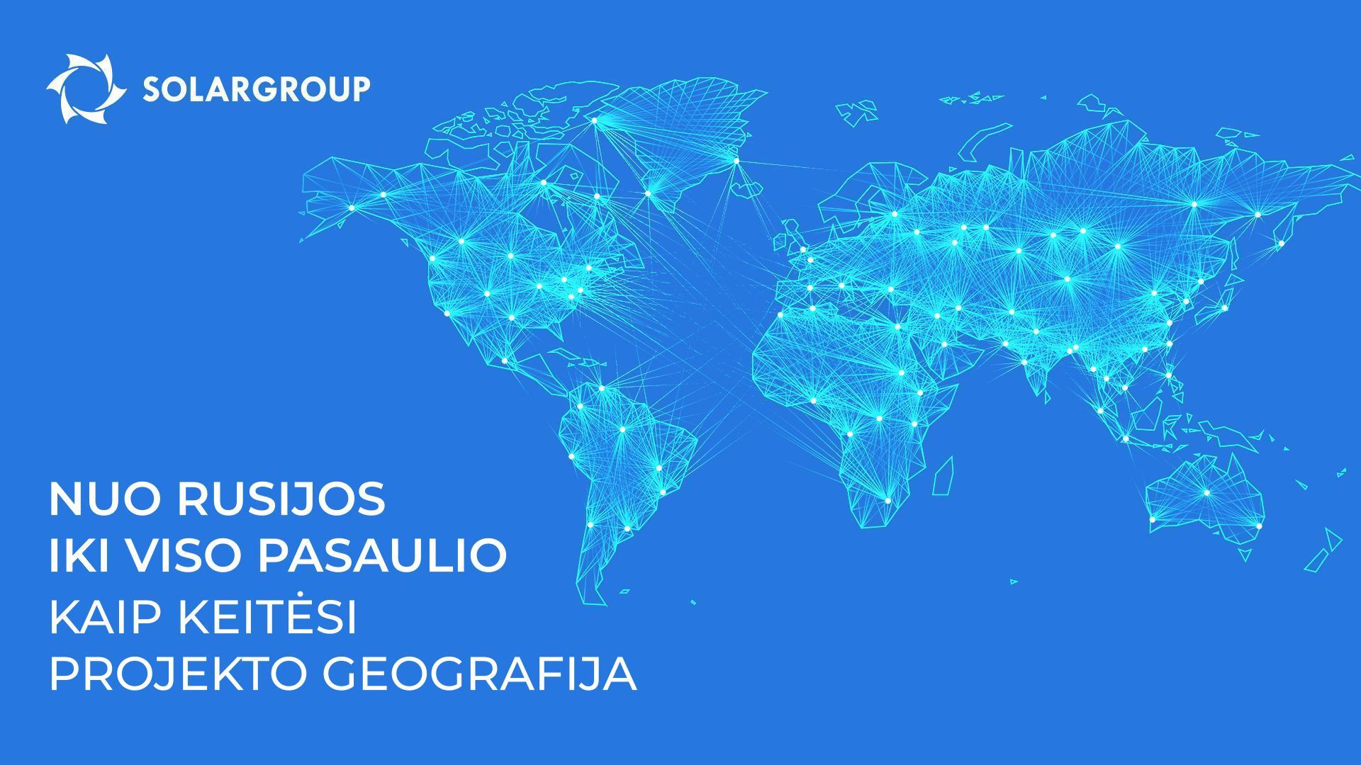 Nuo Rusijos iki viso pasaulio: kaip keitėsi projekto geografija