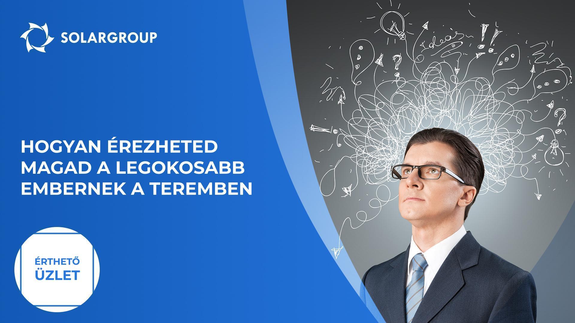 Hogyan érezheted magad a legokosabb embernek a teremben? | Érthető üzlet