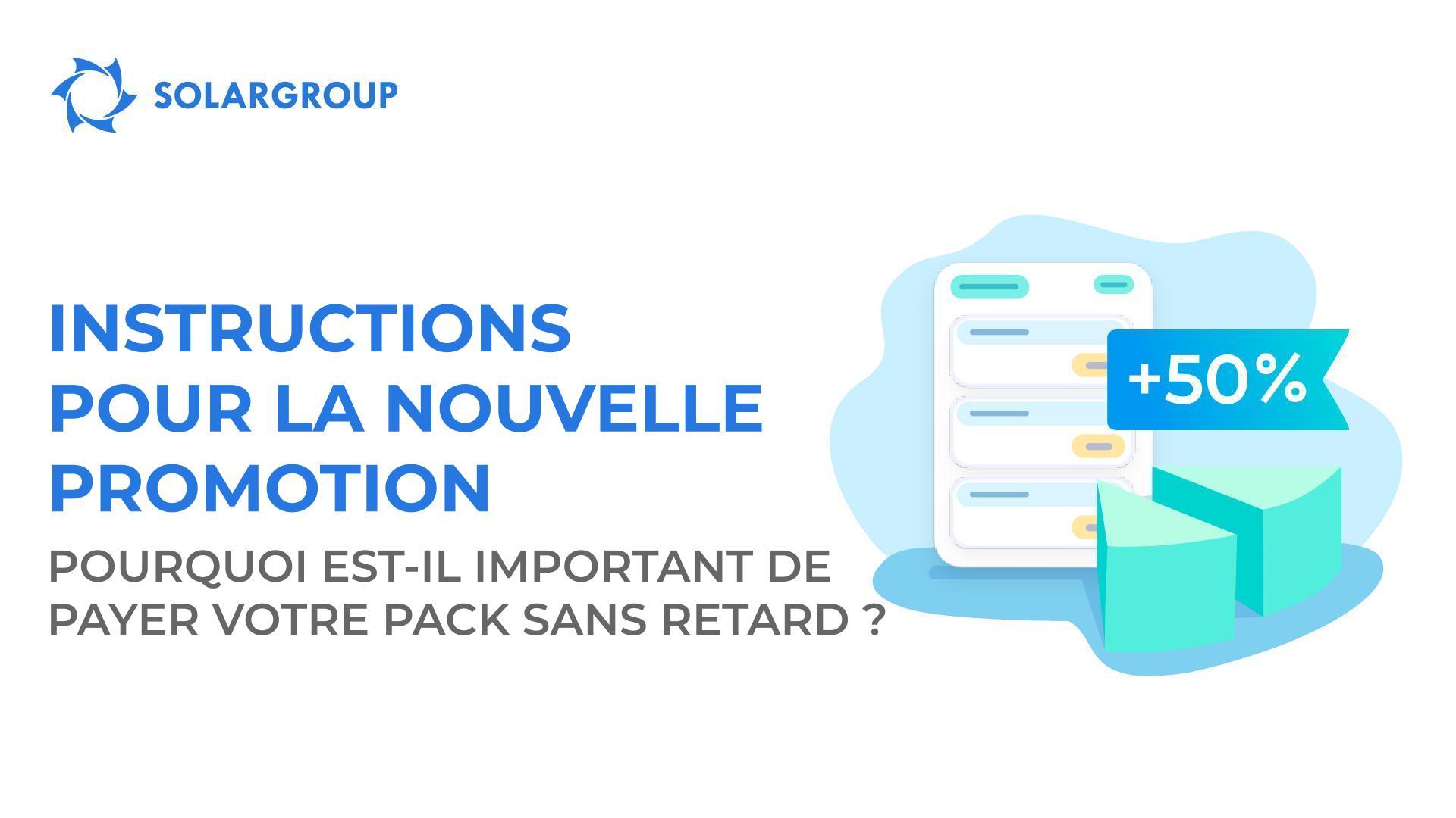Instructions pour la nouvelle promotion : pourquoi est-il important de payer votre pack sans retard ?