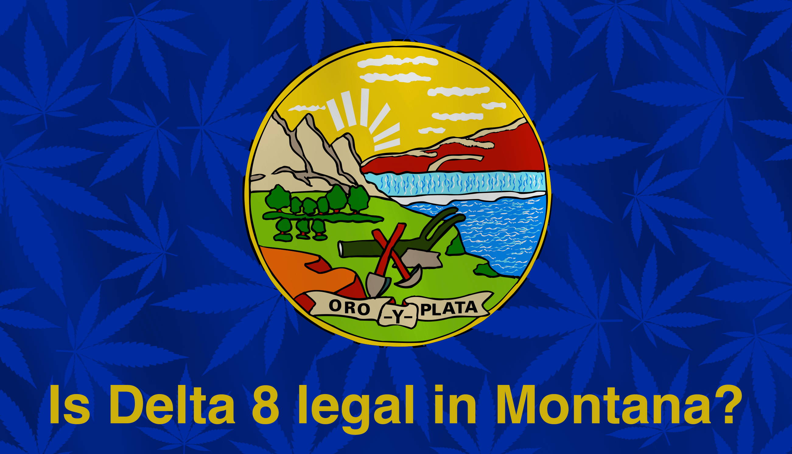 Is Delta 8 legal in Montana