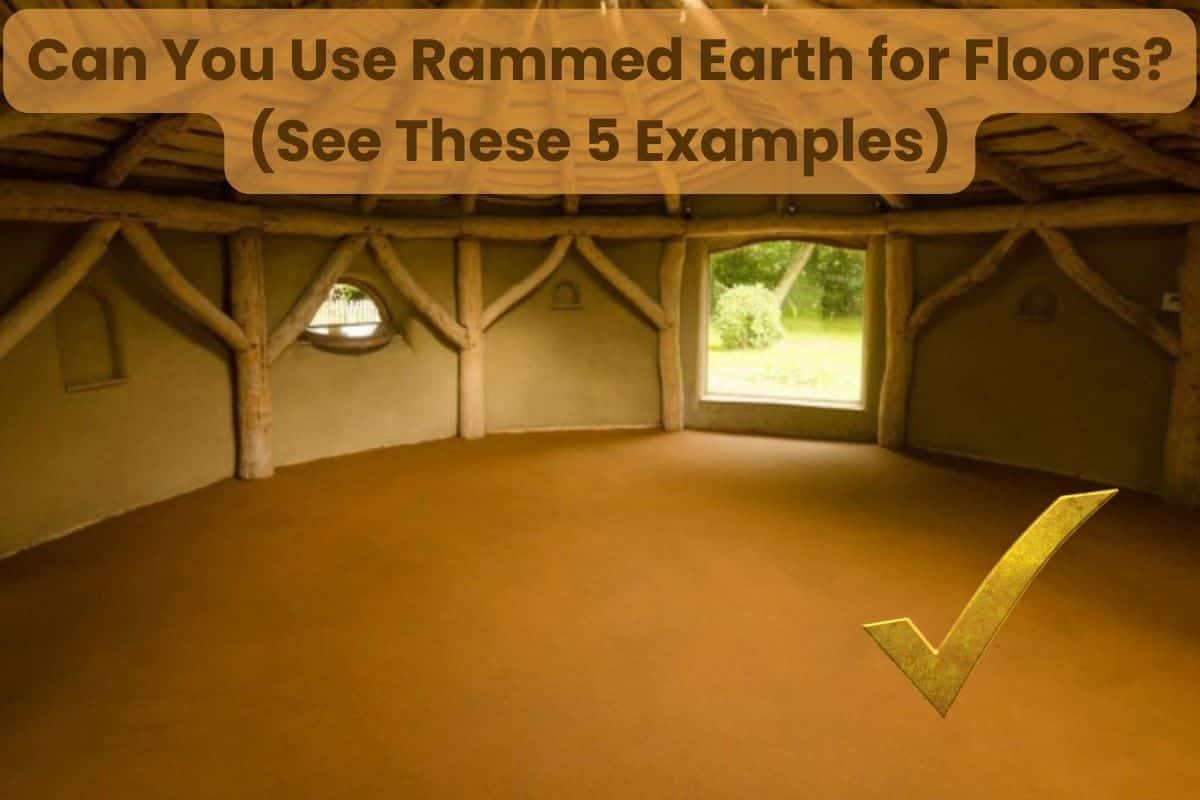 Can You Use Rammed Earth for Floors? (See These 5 Examples) - Building Renewable