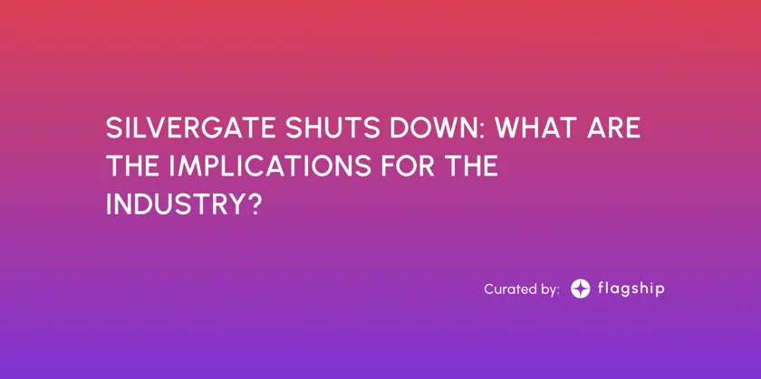 Silvergate shuts down: What are the implications for the industry?
