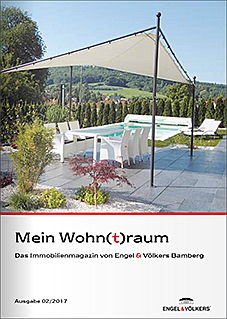  Bamberg
- Mein Wohn(t)raum
Das Immobilienmagazin von Engel & Völkers Bamberg
Ausgabe 02/2017