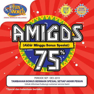 FUNWORLD: Promo AMIGOS (Akhir Minggu Bonus Spesial) 75%! sampai 12/31/2019