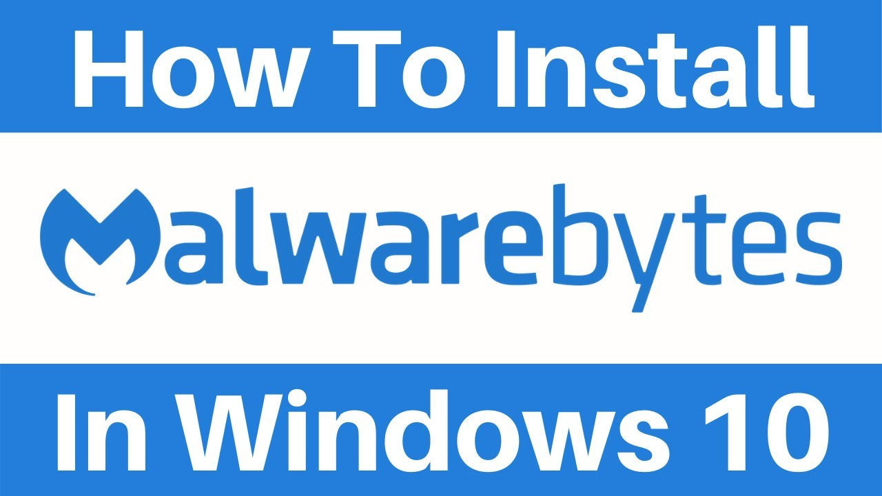 install malwarebytes for window 10