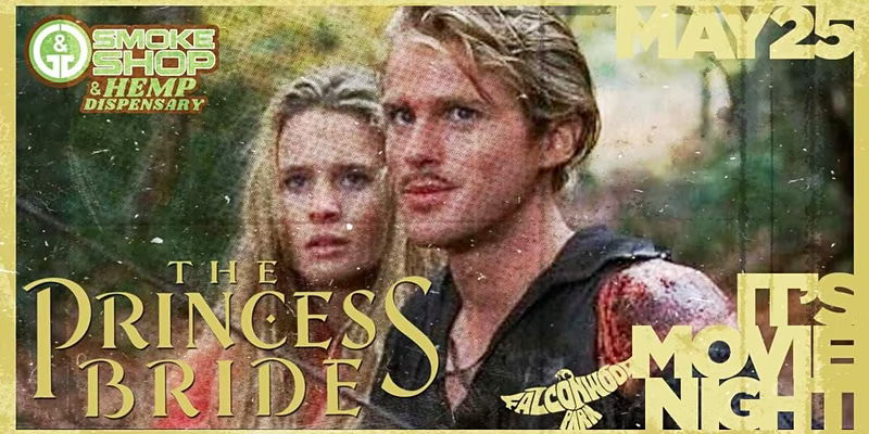 FREE Princess Bride Drive-In Movie presented by G&G Smoke Shop promotional image