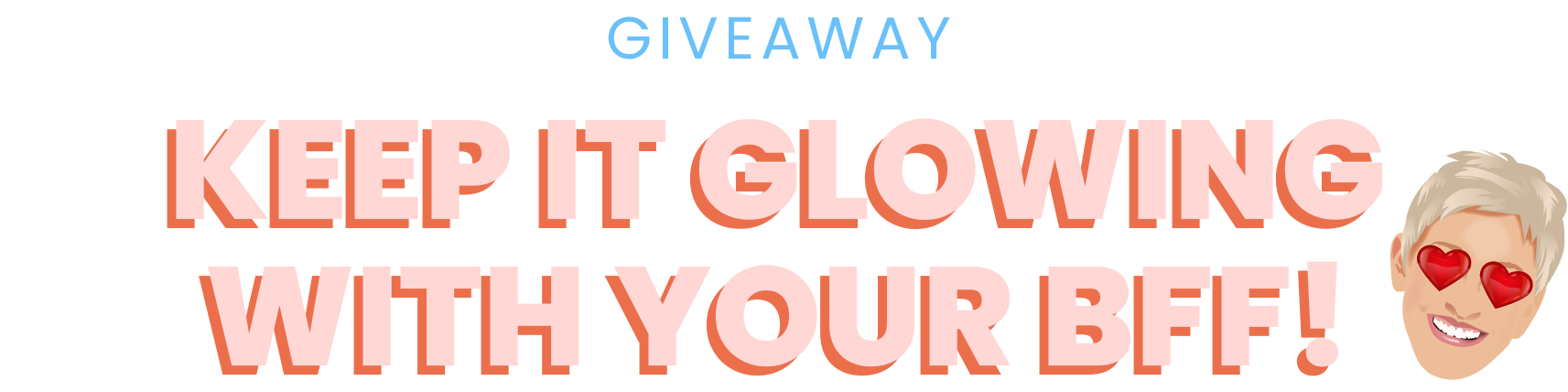 Ellen's Giveaway!