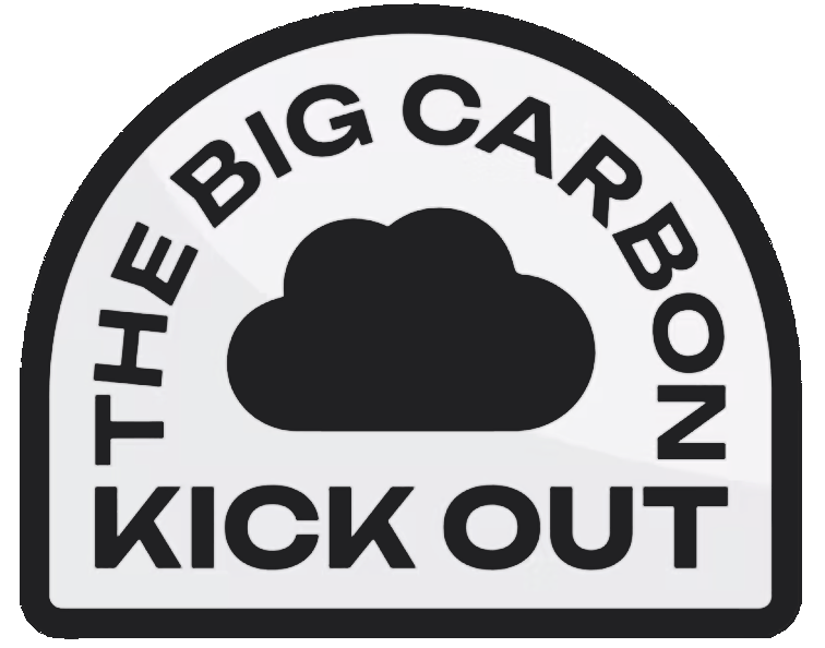 A black and white graphic with a cloud silhouette in the center and the words THE BIG CARBON KICK OUT surrounding it in bold, uppercase letters.
