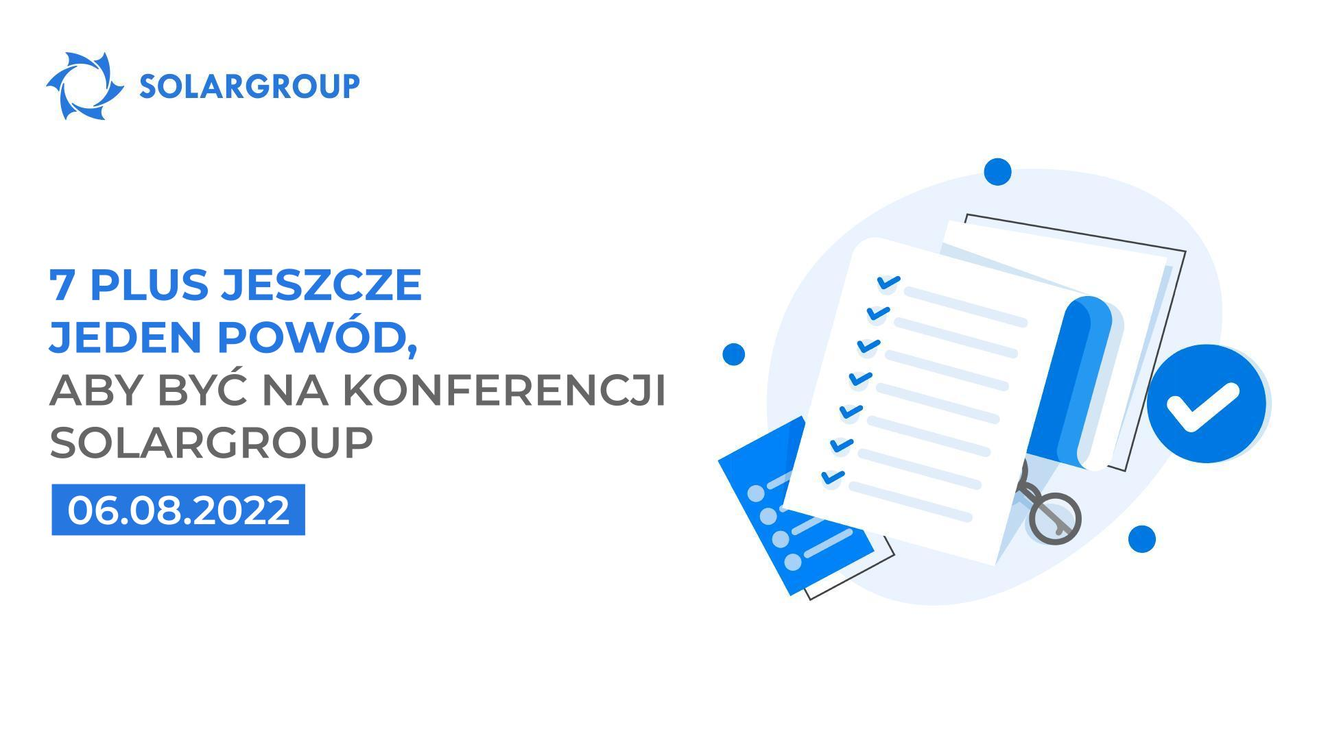 7 plus jeszcze jeden powód, aby być na konferencji SOLARGROUP