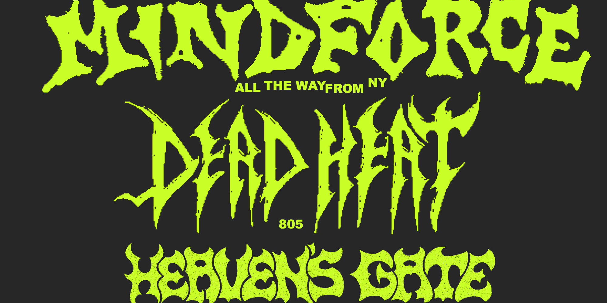 Bad Kids & Resound Present: Mindforce W/ Dead Heat, Heaven's Gate And MORE promotional image