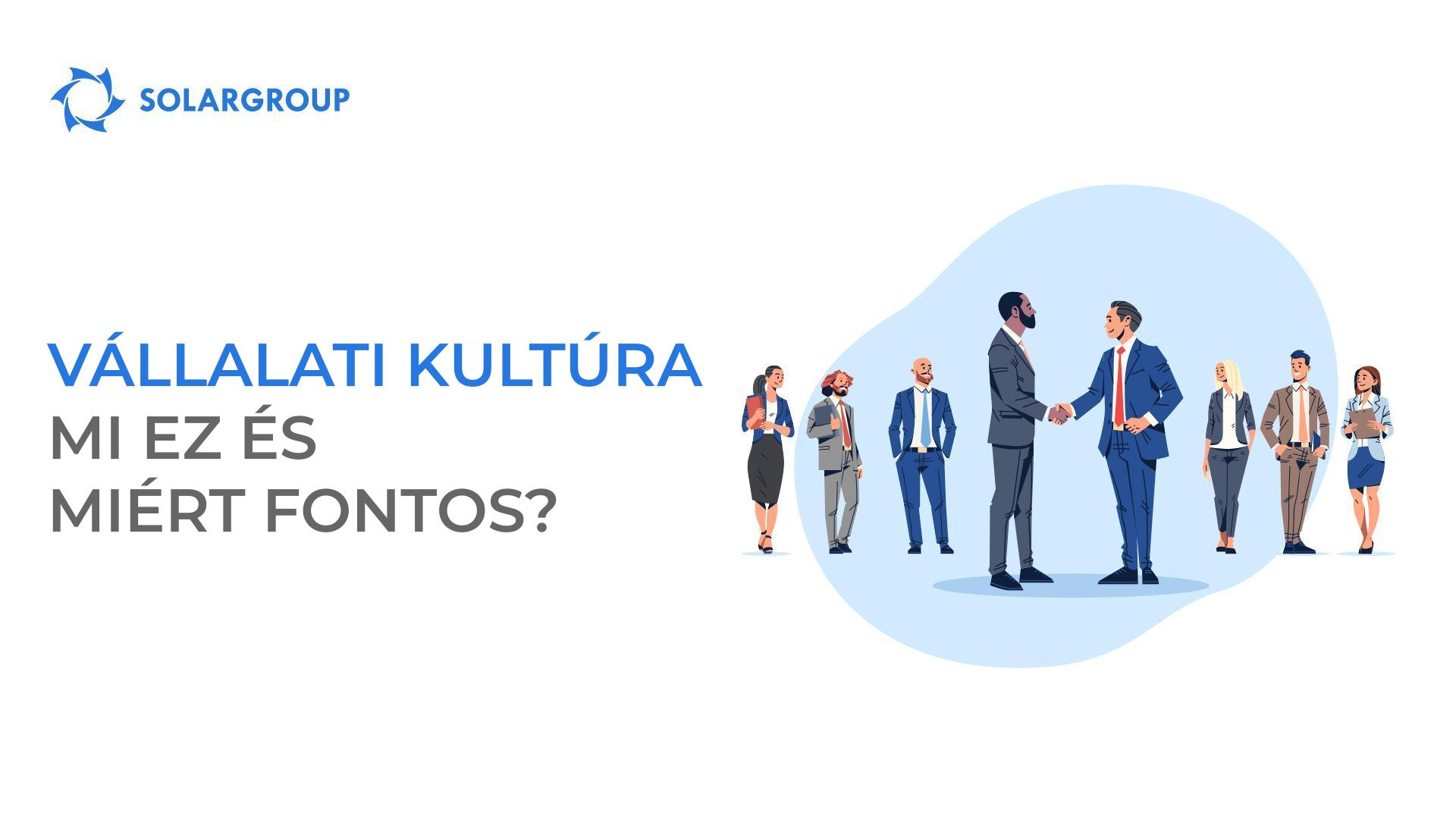 Vállalati kultúra – mi ez és miért fontos?