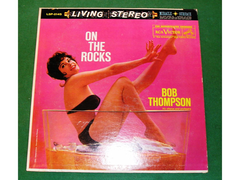 Bob Thompson  "ON THE ROCKS" - 1960 RCA LIVING STEREO - CHEESECAKE JACKET **NM 9/10**