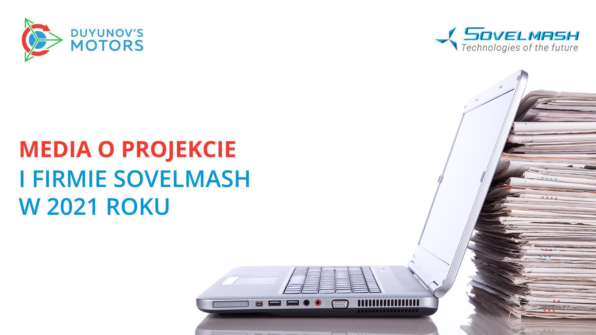 Media o projekcie i firmie Sovelmash w 2021 roku